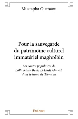 Pour la sauvegarde du patrimoine culturel immatériel maghrébin