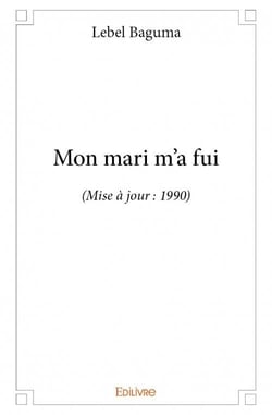 Mon mari m'a fui