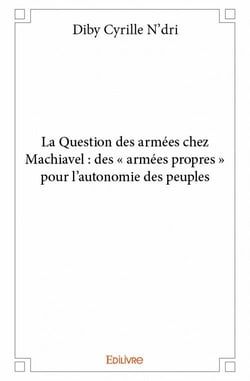 La question des armées chez Machiavel : des « armées propres » pour l'autonomie des peuples