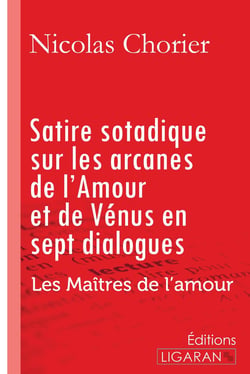 Satire sotadique sur les arcanes de l'Amour et de Vénus en sept dialogues - Les Maîtres de l'Amour