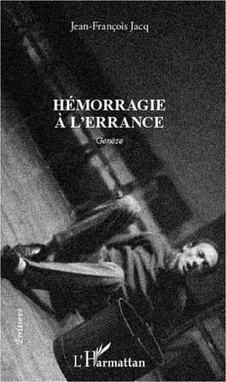 Hémorragie à l'errance - genèse