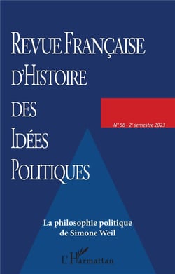 Revue française d'histoire des idées politiques n.58 : la philosophie politique de Simone Weil (édition 2023)