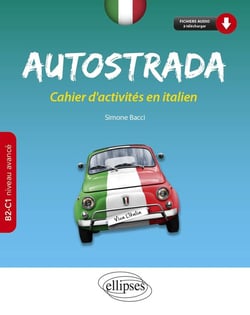 Autostrada - cahier d'activites en italien - B2-C1, niveau avancé