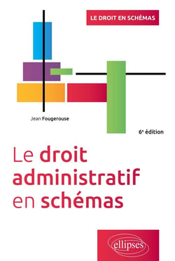 Le droit administratif en schémas (6e édition)