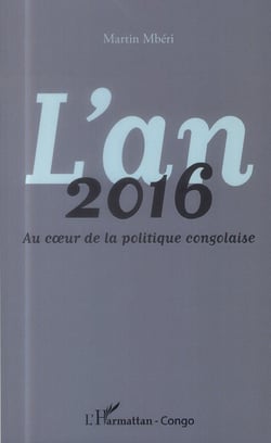 L'an 2016 au coeur de la politique congolaise
