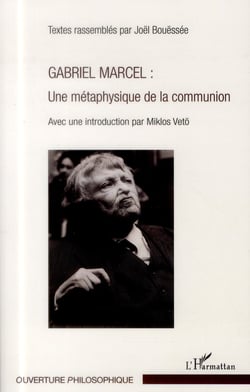 Gabriel Marcel : une métaphysique de la communion