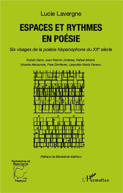 Espaces et rythmes en poésie - six visages de la poésie hispanophone du XXe siècle