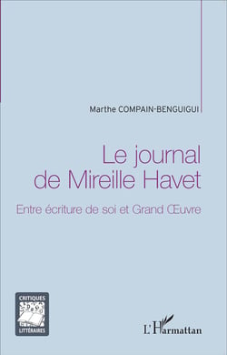 El journal de Mireille Havet - entre écriture de soi et grand oeuvre