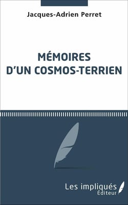 Mémoires d'un cosmos terrien