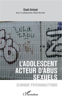 L'adolescent acteur d'abus sexuels - clinique psychanalytique