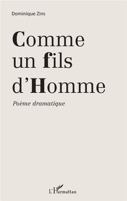 Comme un fils d'homme - poème dramatique