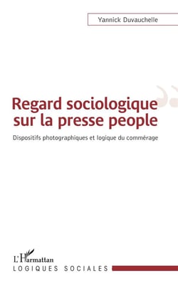 Regard sociologique sur la presse people - dispositifs photographiques et logique du commérage