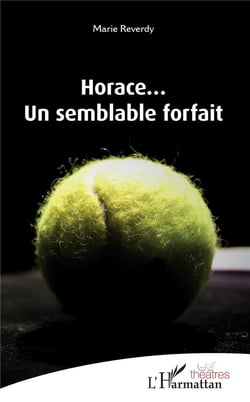 Horace... un semblant forfait