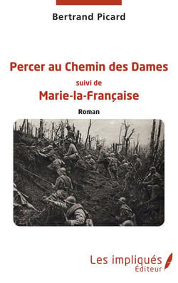 Percer au chemin des dames - Marie-la-Francaise