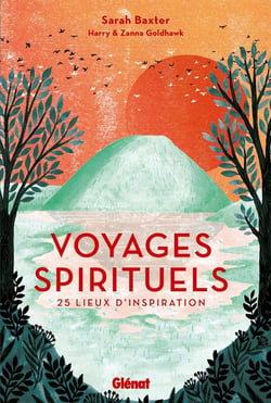 Voyages spirituels - 25 lieux d'inspiration