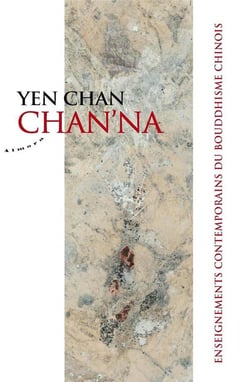 Chan'na - enseignements contemporains du bouddhisme chinois