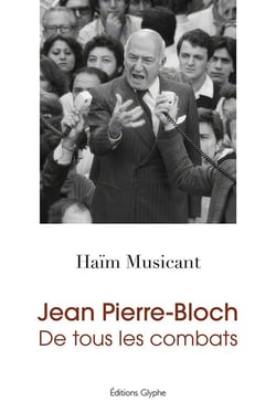 Jean Pierre-Bloch-de tous les combats