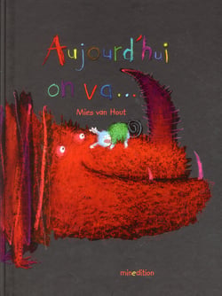 Aujourd'hui on va