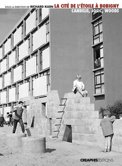 La cité de l'étoile à Bobigny - Candilis, Josic, Woods - un modèle de logement social