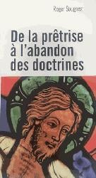 De la prêtrise à l'abandon des doctrines