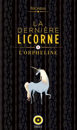 La dernière licorne t.1 - l'orpheline