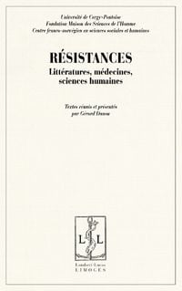 Resistances - litteratures, medecines, sciences humaines
