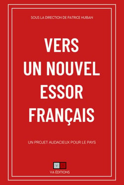 Vers un nouvel essor français : Un projet audacieux pour le pays