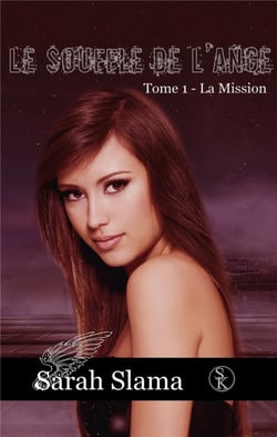 LE SOUFFLE DE L'ANGE T01 LA MISSION