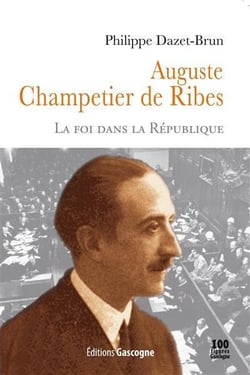 Auguste champetier de ribes - la foi dans la republique