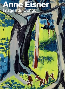Anne Eisner au Congo, art et ethnologie 1946-1958