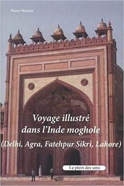 Voyage illustré en inde moghole