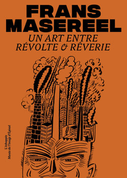 Frans  Masereel : Un art  entre révolte  et rêverie
