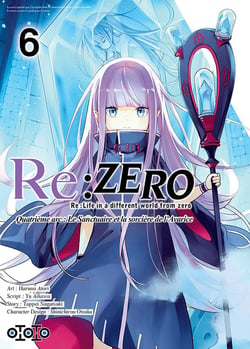 Re : Zero - quatrième arc - le sanctuaire et la sorcière de l'avarice Tome 6