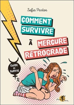 Comment survivre à Mercure rétrograde - Guide de survie