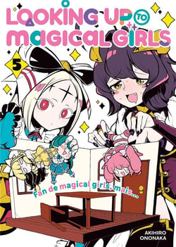 Looking up to magical girls Tome 5