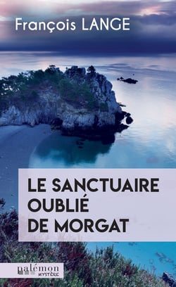 Le sanctuaire oublié de Morgat