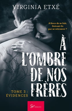 À l'ombre de nos frères Tome 3 : évidences
