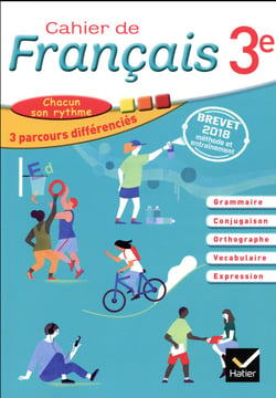 Cahier de français, 3e - cahier de l'élève (édition 2018)