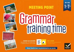 Grammar training time - anglais - 1re/tle - cahier grammaire numérique (édition 2019)