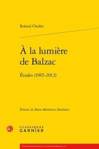 À la lumière de balzac - études (1965-2012)