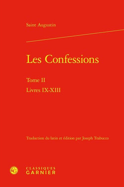 Les Confessions Tome 2: Livres IX-XIII