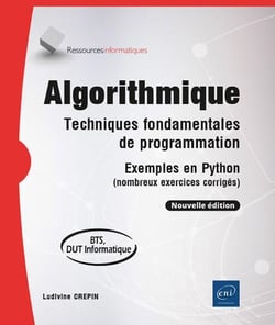 Algorithmique : Techniques fondamentales de programmation - Exemples en Python (nombreux exercices corrigés)