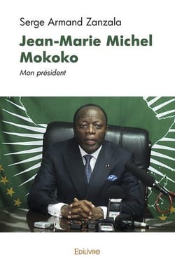 Jean marie michel mokoko - mon president