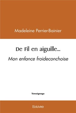 De fil en aiguille... - mon enfance froideconchoise