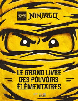 Lego Ninjago : Le grand livre des pouvoirs élémentaires