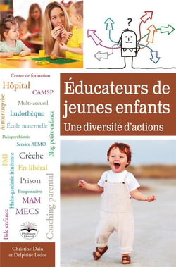Éducateurs de jeunes enfants - une diversité d'actions (2e édition)