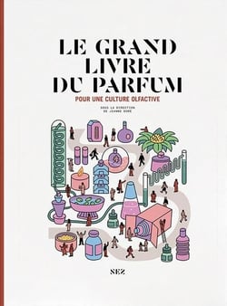 Le grand livre du parfum : Pour une culture olfactive (3e édition)