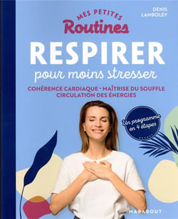 Mes petites routines - Respirer pour moins stresser