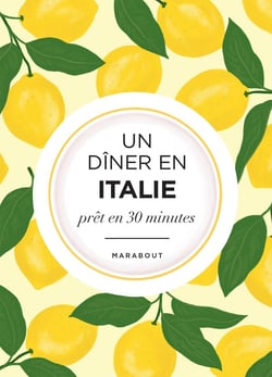 Un dîner en Italie prêt en 30 minutes : La Méditerranée dans mon assiette