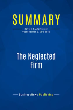 Summary: The Neglected Firm : Review and Analysis of Vasconcellos E. Sa's Book